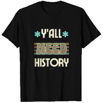 Discover Back To School Yall Need History Teachers Student T-Shirts