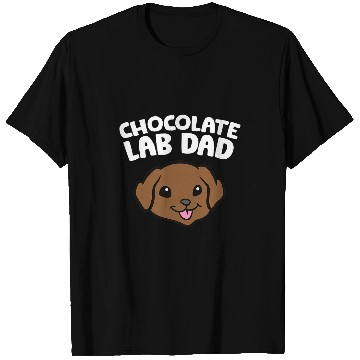 Discover Labrador Lab Dog Chocolate Lab Dad Labrador Retriever T-Shirts