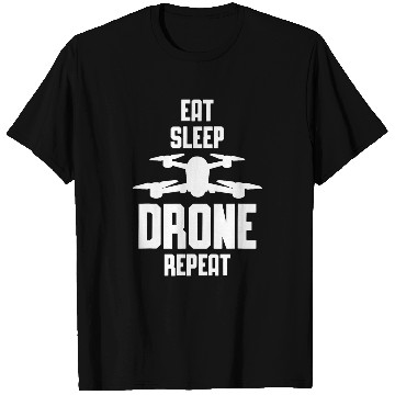 Discover Eat Sleep Drone Repeat Drone Pilot T-Shirts