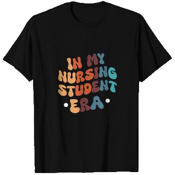 Discover In My Nursing Student Era 3 T-Shirts