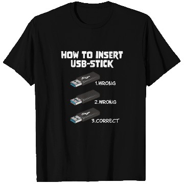 Discover Funny Programer Joke Computer Nerd How To Insert USB Stick T-Shirts