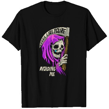 Discover I Feel Like Your Avoiding Me Grim Reaper Satanic 213 T-Shirts