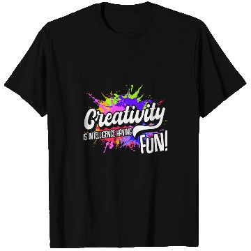 Discover Creativity Is Intelligence Having Fun Art Teacher Student T-Shirts