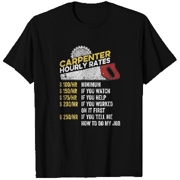 Discover Woodworking Hourly Rate Woodworking Funny Novelty Carpenter T-Shirts