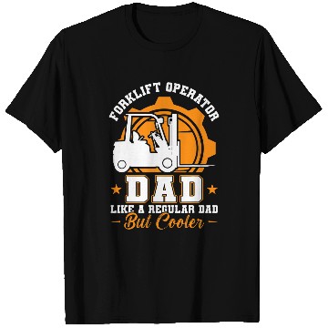 Discover Forklift Operator Dad T-Shirts