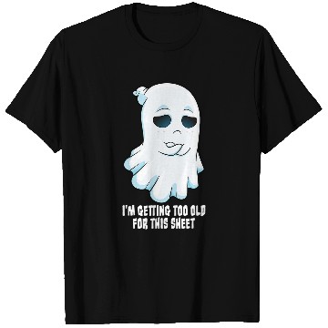 Discover Sad ghosts Halloween Costume Getting Too Old For This Sheet T-Shirts