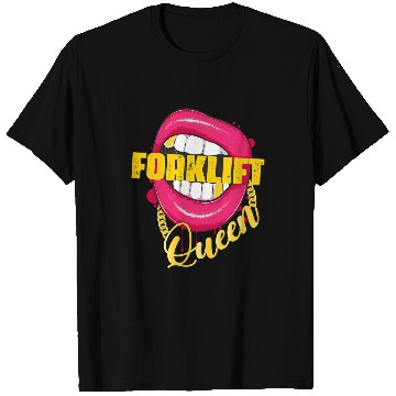 Discover Forklift Queen Funny Forklift Operator T-Shirts