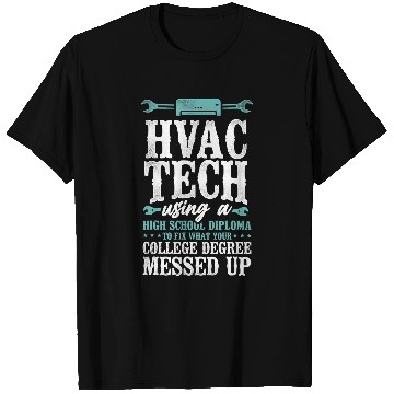 Discover HVAC Technician Tech vintages Hvac Tech Using A High School T-Shirts