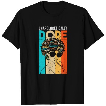 Discover afro melanin unapologetically dope diva woman black history T-Shirts