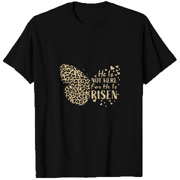 Discover He Is Risen Butterfly Jesus Lovers Easter Christian Cheetah T-Shirts