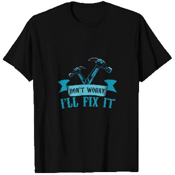 Discover Woodworking Dont Worry Ill Fix It Carpenter Builder Handyman Carpenter T-Shirts