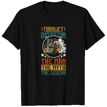 Discover Forklift operator the man the myth the legend T-Shirts