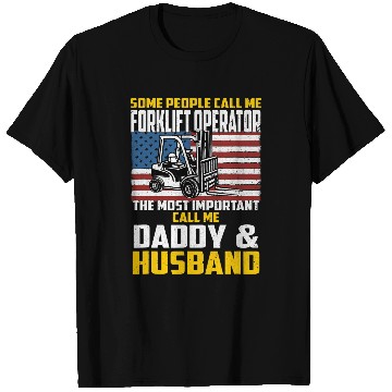 Discover Forklift Operator Das Husband Driver Fork Around T-Shirts