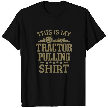 Discover Tractor driving Puller Tractor Pull This Is My Tractor Pulling T-Shirts