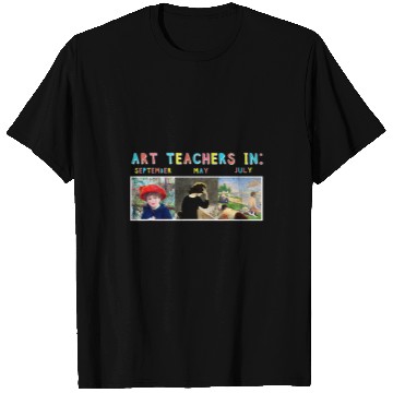 Discover Art Teacher Life September May July T-Shirts