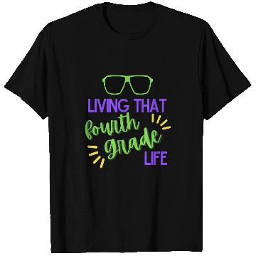 Discover Living That Fourth Grade Life Cute 4th grade Teacher Student T-Shirts