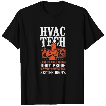 Discover HVAC Technician Tech vintages Hvac Tech I Try To Make Things T-Shirts