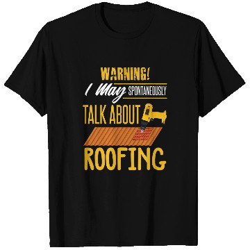 Discover Woodworking Humor Roofing Joke Roofing Carpentry Gift Carpenter T-Shirts