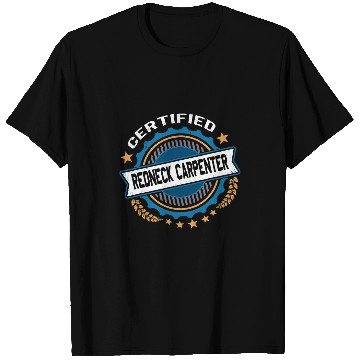 Discover Woodworking Funny Certified Redneck Carpenter T-Shirts