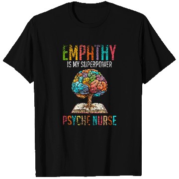 Discover Empathy Is My Superpower Psych nurses Job Psychiatric nurses T-Shirts