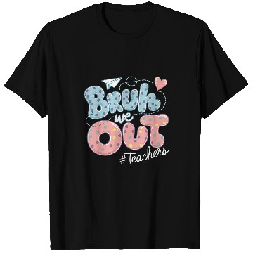 Discover Bruh We Out Teacher Appreciation T-Shirts