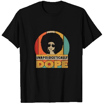 Discover Unapologetically Dope Black Pride Melanin African American 21 T-Shirts