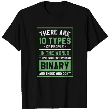 Discover Those Who Understand Binary And Those Who Dont Programmer 1 T-Shirts