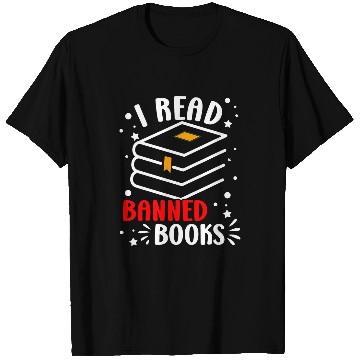 Discover Reading Book I Read Banned Books Funny Readers Bibliophile Librarian Reader T-Shirts