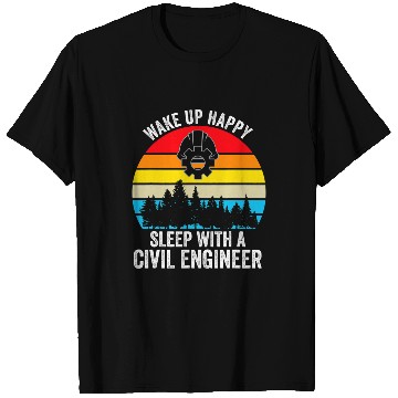 Discover Wake up happy sleep with a civil engineer Job T-Shirts