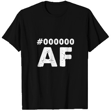 Discover Black History Black AF Hex Code Afrocentric Dope Educated T-Shirts