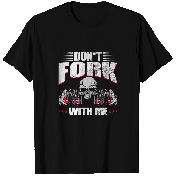 Discover Dont Fork With Me Funny Forklift Operator Forklift Driver 5 T-Shirts
