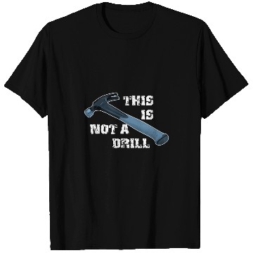 Discover Woodworking Funny This Is Not A Drill for Carpenter Handyman Carpenter T-Shirts