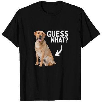 Discover Labrador Lab Dog Guess What Yellow Lab Butt Funny Labrador Retriever Owner T-Shirts
