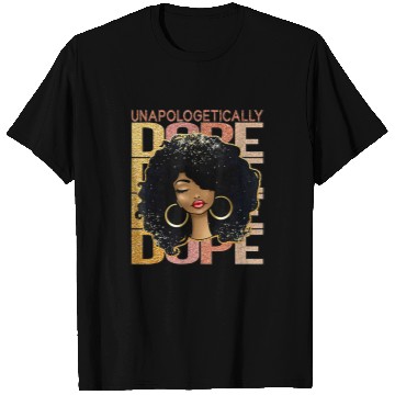 Discover Unapologetically Dope Black Pride Melanin African American 32 T-Shirts
