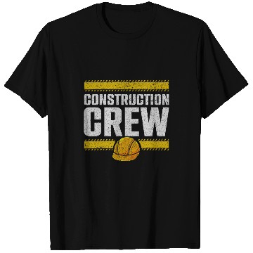 Discover Construction Crew Construction Site Builder 1 T-Shirts