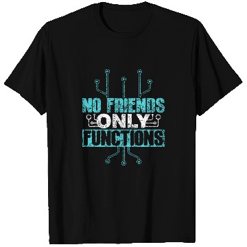 Discover No Friends Only Functions Programmer Code Coder Coding 2 T-Shirts