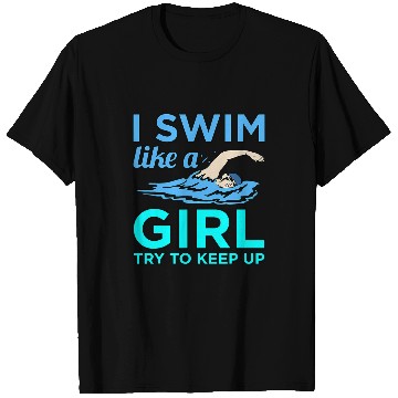 Discover Swimming Pool I Swim Like A Girl Swimmer Swimming Coachs Men Women Graphic T-Shirts