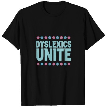 Discover Dyslexics Unite Dyslexic Awareness Speech Therapy Dyslexia 1 T-Shirts