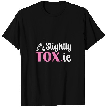 Discover Slightly Toxic nurses Injector Aesthetic Nursing 1 T-Shirts
