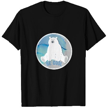 Discover Funny Bear Be Cool Polar Bear 603 forest Cute Bears T-Shirts