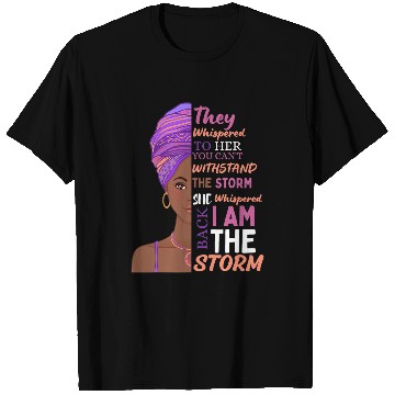 Discover She Whispered Back I Am The Storm African American T-Shirts