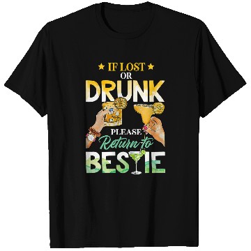 Discover If Lost Or Drunk Please Return To Bestie bests Friends BFF T-Shirts