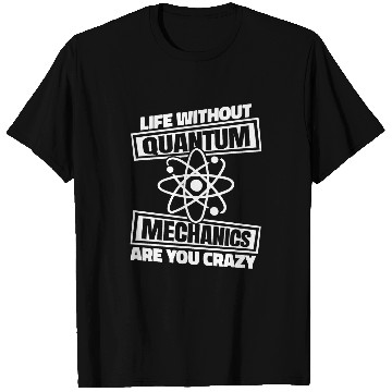 Discover Physicist Scientist Science Quantum Physics 2 T-Shirts