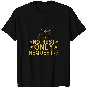 Discover No Rest Only Request Programmer Code Sayings Coder Coding T-Shirts