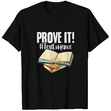 Discover Education Prove It Text Evidence Literature English Tutor T-Shirts