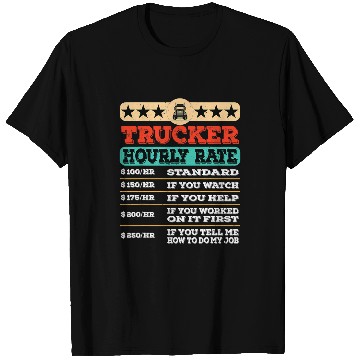 Discover Funny Trucker Hourly Rate Joke Distressed Labor Union Rate T-Shirts