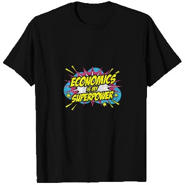Discover Economics Is My Superpower Economics Student Teacher T-Shirts