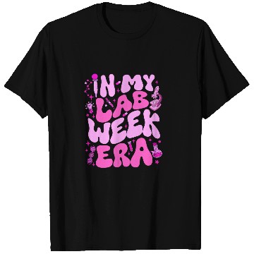 Discover in my lab week era laboratory scientist medicals lab tech T-Shirts