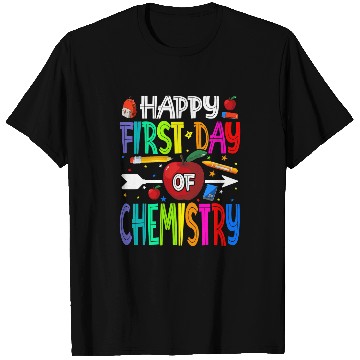 Discover Happy First Day Of Chemistry Teacher Students T-Shirts