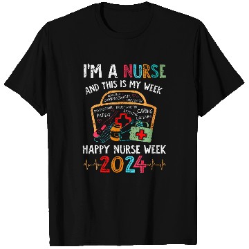 Discover im a nurses and this is my week happy nurses week 2024 T-Shirts